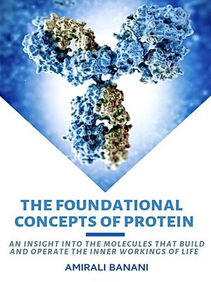cover image of The Foundational Concepts of Protein